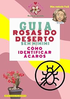 Livro Como identificar ácaros: Identifique ataque de ácaros em rosas do deserto (Rosas do deserto - Adenium Obesum)