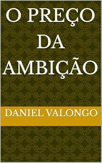 Livro O Preço da Ambição
