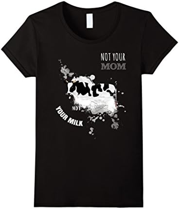 Women's Not Your Mom Not Your Milk Funny Vegan Vegetarian T-Shirt XL Black