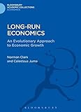 Image de Long-run Economics: An Evolutionary Approach to Economic Growth (Bloomsbury Academic Collections: Economics)