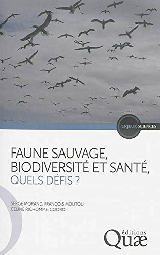 Faune sauvage, biodiversité et santé, quels défis ?