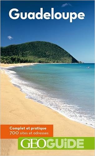 Guadeloupe Geoguide France French Edition Despesse Jean Louis Denhez Frederic Theault Thierry Mauris Elisabeth Collectifs Amazon Com Books