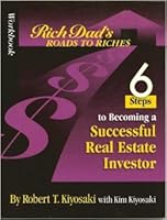 Workbook: Rich Dad's Road to Riches: 6 Steps to Becoming a Successful Real Estate Investor 0783579004 Book Cover