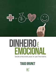 Livro Dinheiro é Emocional: Saúde emocional para ter paz financeira