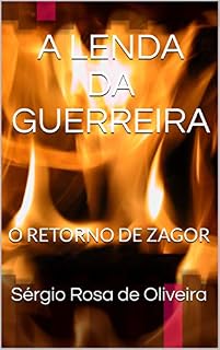 Livro A LENDA DA GUERREIRA: O RETORNO DE ZAGOR