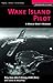 Wake Island Pilot: A World War II Memoir (Memories of War) by