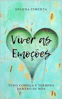 Livro Viver as Emoções: Tudo começa e termina dentro de nós