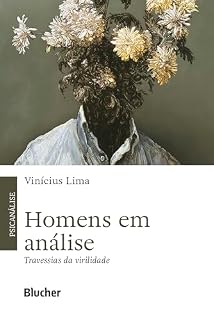 Livro Homens em análise: travessias da virilidade