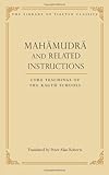 Mahamudra and Related Instructions: Core Teachings of the Kagyu Schools (Library of Tibetan Classics)