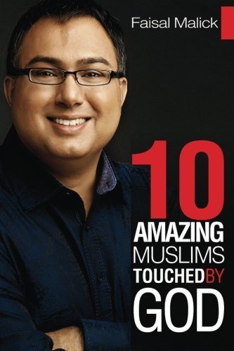 10 Amazing Muslims Touched by God by Malick, Faisal (2012) Paperback