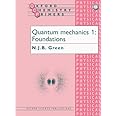 Quantum Mechanics 1: Foundations (Oxford Chemistry Primers)