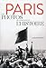 Paris - Ces photos qui racontent l'histoire (Paris bx livres photos thématiques) (French Edition) by 