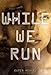 While We Run