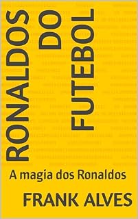 Livro Ronaldos Do Futebol : A magia dos Ronaldos