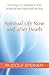 Spiritual Life Now and after Death: Forming Our Destiny in the Physical and Spiritual Worlds by