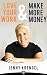 Love Your Work and Make More Money