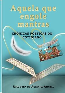 Livro Aquela Que Engole Mantras