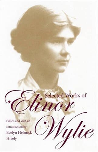 Download Selected Works Of Elinor Wylie PDF