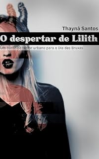 Livro O despertar de Lilith: Um conto de terror urbano para o Dia das Bruxas