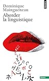 Aborder la linguistique (French Edition) by 