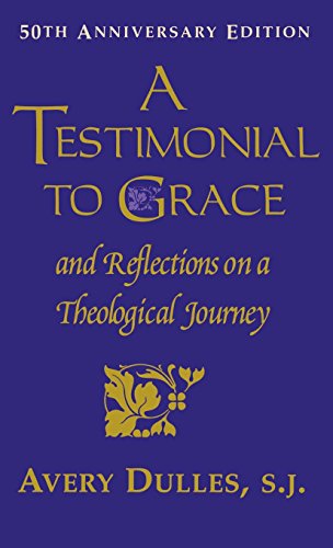 A Testimonial to Grace: and Reflections on a Theological Journey