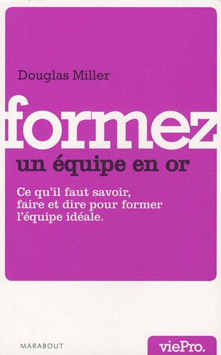Formez une équipe en or