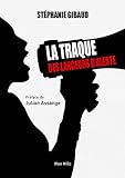 La traque des lanceurs d'alerte: Essais - documents (Essais-documents) (French Edition) by 