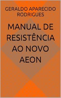 Livro MANUAL DE RESISTÊNCIA AO NOVO AEON