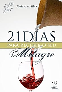 Livro 21 DIAS PARA RECEBER SEU MILAGRE