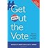 Get Out the Vote: How to Increase Voter Turnout