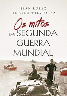 Livro Os mitos da Segunda Guerra Mundial