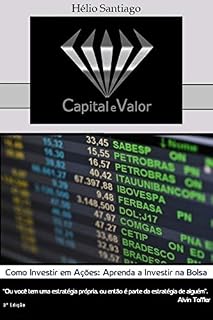 Livro Como Investir em Ações: Aprenda a Investir na Bolsa (Capital e Valor Livro 1)
