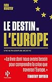 Le destin de l'Europe : Une sensation de déjà vu by 