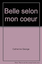 Belle selon mon coeur