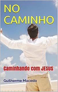 Livro NO CAMINHO : Caminhando com JESUS