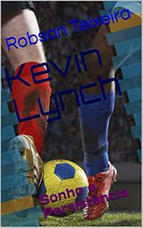 Livro Kevin Lynch : Sonho e Persistência