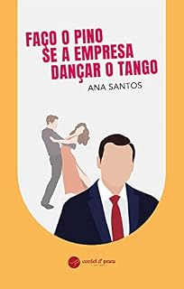 Livro Faço o Pino se a empresa Dançar o Tango