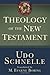 Theology of the New Testament