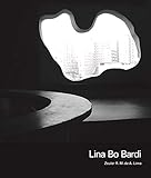 Lina Bo Bardi by Zeuler R. M. de A. Lima, Barry Bergdoll