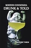 Boston Cocktails: Drunk & Told by 