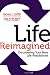 Life Reimagined: Discovering Your New Life Possibilities primary