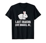 I Just Freaking Love Bunny | Cute Animal Critter T-Shirt