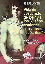 La Corona Dorada/ The Golden Crown: Vida de Jesucristo de los 10 a los 30 anos conforme a los libros aprocrifos