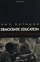 Democratic Education (Princeton Paperbacks) Revised Edition by Gutmann, Amy published by Princeton University Press Paperback