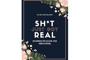 Sh*t Just Got Real (Wedding Planner And Organizer): The Ultimate Countdown Wedding Planner For Gay Men