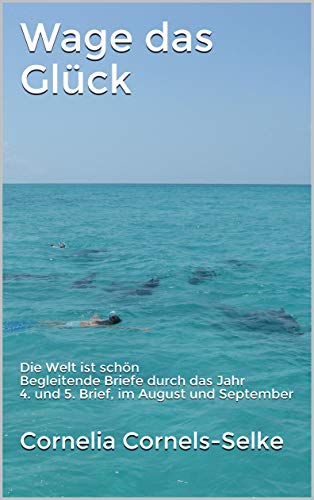 Wage Das Gluck Die Welt Ist Schon Begleitende Briefe Durch Das
