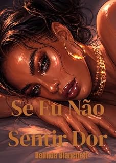 Livro Se Eu Não Sentir Dor