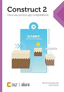 Livro Construct 2: Crie o seu primeiro jogo multiplataforma