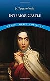 Interior Castle (Dover Thrift Editions) by St. Teresa of Avila, E. Allison Peers