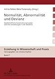 Normalität, Abnormalität und Devianz : Gesellschaftliche Konstruktionsprozesse und ihre Umwälzungen in der Moderne, , 3631600151